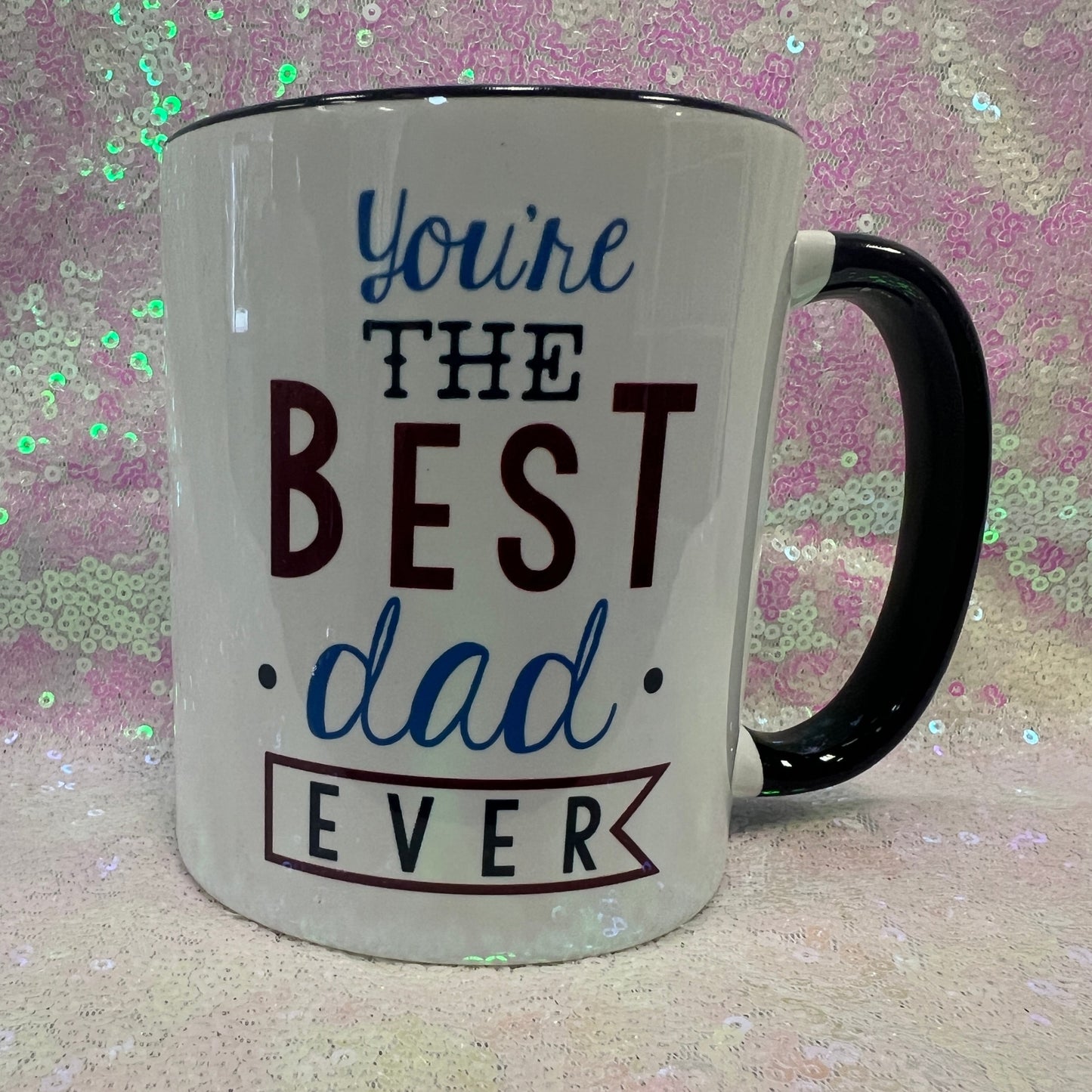 You're The Best Dad Mug